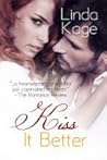 Kiss It Better by Linda Kage