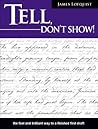 Tell, Don't Show! Book cover for Tell, Don't Show!