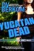 Yucatan Dead (Kate Jones Thriller #2)