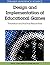 Design and Implementation of Educational Games: Theoretical and Practical Perspectives