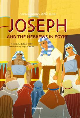 Joseph and the Hebrews in Egypt (Contemporary Bible)