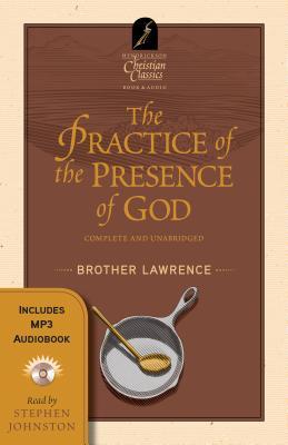 The Practice of the Presence of God: Book & Audiobook (Hendrickson Christian Classics)