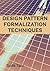Design Pattern Formalization Techniques