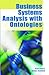 Business Systems Analysis With Ontologies