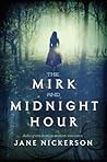 The Mirk and Midnight Hour by Jane Nickerson The Mirk and Midnight Hour by Jane Nickerson