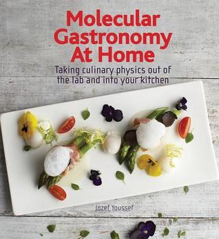 Molecular Gastronomy at Home: Taking Culinary Physics Out of the Lab and Into Your Kitchen