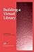 Building a Virtual Library