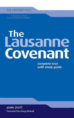 The Lausanne Covenant: Complete Text With Study Guide (The Didasko Files)