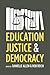 Education, Justice, and Democracy by Danielle S. Allen