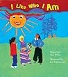I Like Who I Am by Tara White