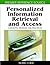 Personalized Information Retrieval And Access: Concepts, Methods And Practices