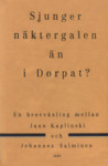 Sjunger Näktergalen Än I Dorpat? En Brevväxling Mellan Jaan Kaplinski Och Johannes Salminen