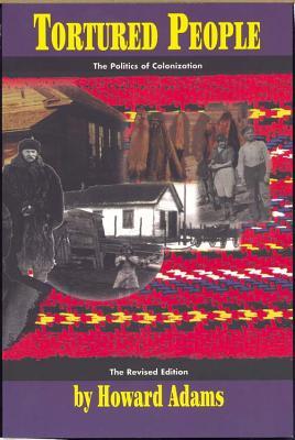 Tortured People: The Politics of Colonization (Paperback)
