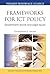 Frameworks for ICT Policy: Government, Social and Legal Issues