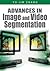 Advances in Image And Video Segmentation
