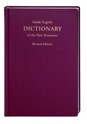Greek-English Dictionary of the New Testament, Revised Edition (Hardcover)