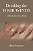 Drinking the Four Winds: A ...