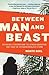 Between Man and Beast: An Unlikely Explorer and the African Adventure that Took the Victorian World by Storm