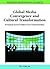 Global Media Convergence and Cultural Transformation: Emerging Social Patterns and Characteristics