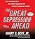 The Great Depression Ahead: How to Prosper in the Crash That Follows the Greatest Boom in History