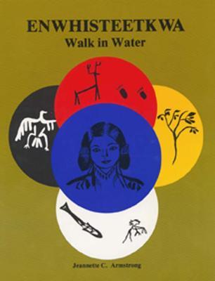 Enwhisteetkwa Walk in Water (Paperback)