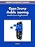 Open Source Mobile Learning by Lee Chao
