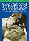 Cio And Corporate Strategic Management: Changing Role of Cio to Ceo