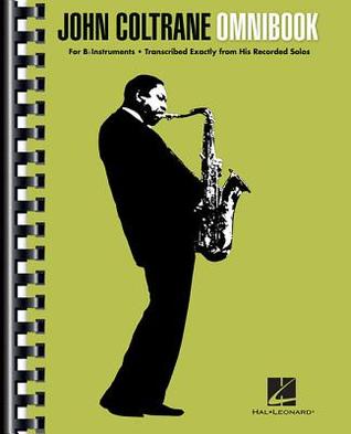 John Coltrane Omnibook for B-flat Instruments | 50+ Transcribed Solos for Jazz Musicians | Authentic Note-for-Note Sheet Music Collection | Essential Jazz Improvisation Songbook (Plastic Comb)