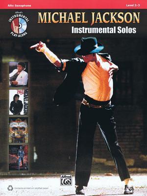 Michael Jackson Instrumental Solos: Alto Sax (Pop Instrumental Solos Series)