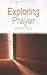 Exploring Prayer (Questions of Faith)