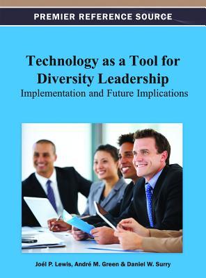 Technology as a Tool for Diversity Leadership: Implementation and Future Implications