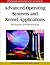Advanced Operating Systems and Kernel Applications: Techniques and Technologies
