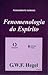 Fenomenologia do espírito by Georg Wilhelm Friedrich Hegel