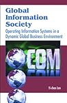 Global Information Society: Operating Information Systems In A Dynamic Global Business Environment