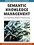Semantic Knowledge Management: An Ontology-based Framework