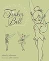 Tinker Bell: An Evolution (Disney Editions Deluxe (Film)) Tinker Bell: An Evolution (Disney Editions Deluxe (Film))