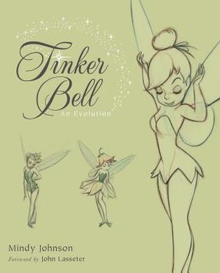 Tinker Bell: An Evolution (Disney Editions Deluxe