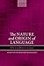 Nature and Origin of Language (Oxford Studies in the Evolution of Language)