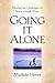 Going It Alone: Meeting the...