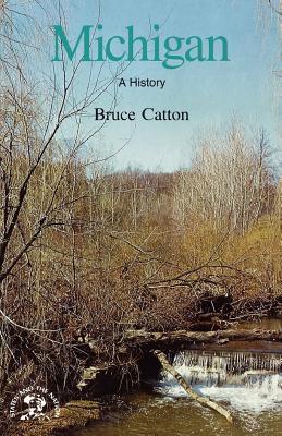 Michigan: A Bicentennial History (States and the Nation)