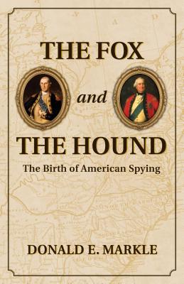 The Fox and the Hound: The Birth of American Spying (Paperback)