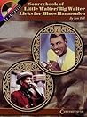 Sourcebook of Little Walter/Big Walter Licks for Blues Harmonica by Tom  Ball