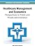 Healthcare Management and Economics: Perspectives on Public and Private Administration