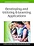 Developing and Utilizing E-Learning Applications (Premier Reference Source)