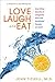 Love, Laugh, and Eat by John Tickell