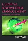 Clinical Knowledge Management: Opportunities And Challenges
