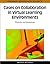 Cases on Collaboration in Virtual Learning Environments: Processes and Interactions