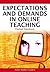 Expectations and Demands in Online Teaching: Practical Experiences