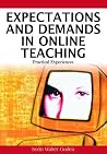 Expectations and Demands in Online Teaching: Practical Experiences Expectations and Demands in Online Teaching: Practical Experiences