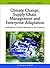 Climate Change, Supply Chain Management and Enterprise Adaptation: Implications of Global Warming on the Economy